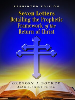 cover image of Seven Letters Detailing the Prophetic Framework of the Return of Christ